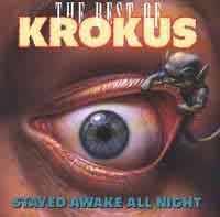 Krokus : Stayed Awake All Night